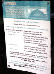 Notices have been posted at the Lagan Valley Accident and Emergency Department advising people of the new hours