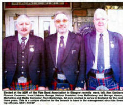 Elected at the AGM of the Pipe Band Association in Glasgow recently were, left, Ken Crothers Finance Convenor, from Lisburn; George Ussher President from Ballinderry and Mervyn Herron, Marketing and Media Convenor. from Banbridge. All were elected to serve in Scotland for the next three years. This is a unique situation for the branch to have in the management structure three top officials. US11-731 SP
