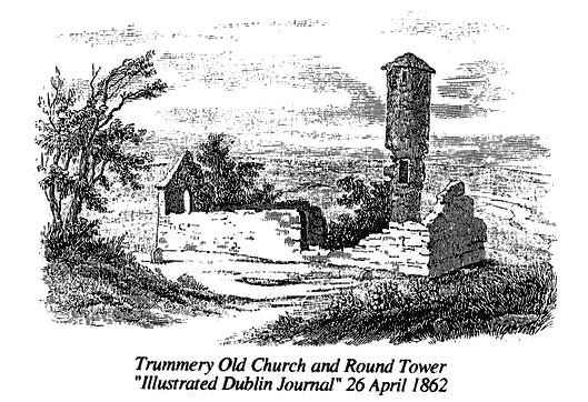 Trummery Old Church and Round Tower "Illustrated Dublin Journal" 26 April 1862