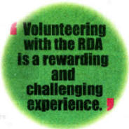 Volunteering with the RDA is a rewarding and challenging experience.