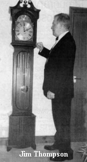 Jim Thompson with his Grandfather Clock