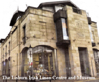 The Lisburn Irish Linen Centre and Museum.