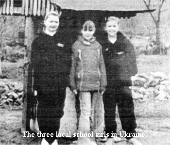 The three local school girls in Ukraine.