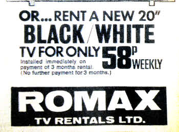 RENT a 20 inch screen black and white TV for a mere 58p a week - what a bargain back in 1972.