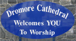The welcoming sign at Dromore Cathedral.